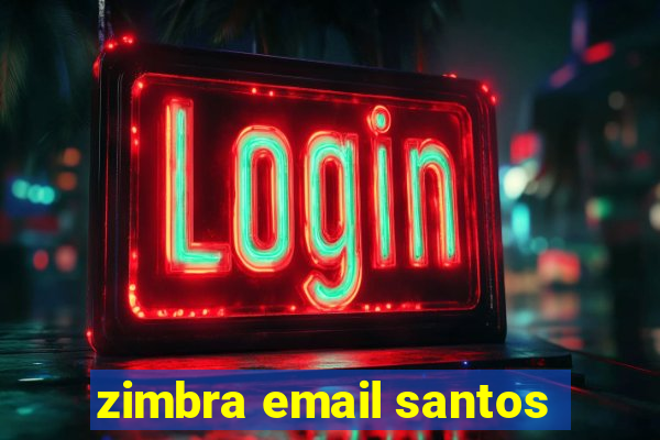 zimbra email santos